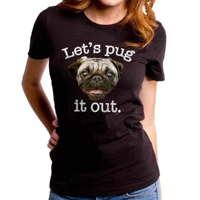 Let's Pug It Out Women's T-Shirt Chenille Blend Fleece Blend Nylon Blend