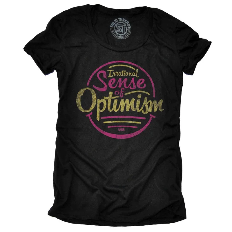 Women's Irrational Sense of Optimism T-shirt Fleece Nylon Spandex